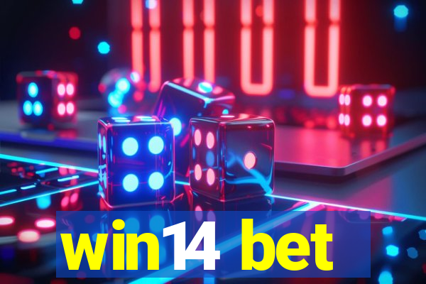 win14 bet